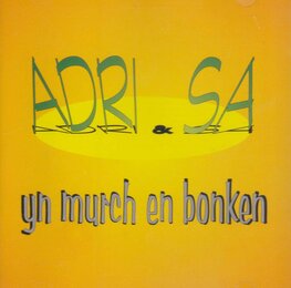 Adri &amp; Sa - Yn Murch En Bonken (CD)
