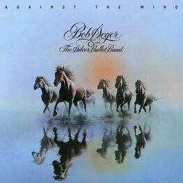 BOB SEGER AND THE SILVER BULLET BAND - AGAINST THE WIND (LP)