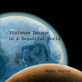 ROGER TAYLOR - VIOLENCE INSANE IN A BEAUTIFUL WORLD (LP)