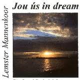 Lemster Mannenkoor - Jou Us In Dream