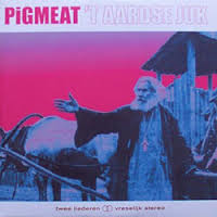 Pigmeat - 'T Aardse Juk (CDS)