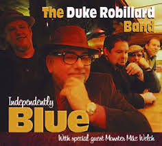 The Duke Robillard Band - Independently Blue