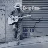 Eric Bibb - Me To You