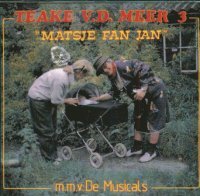 Teake Van Der Meer - Matsje Fan Jan