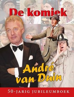 De Komiek (Andre van Duin) 50 Jaar Jubileumboek