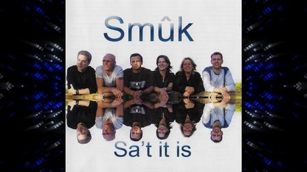 Smuk - Sa&#039;t It Is