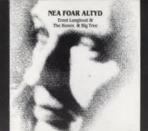 Ernst Langhout & The Hones & Big Tree - Nea Foar Altyd (CD)