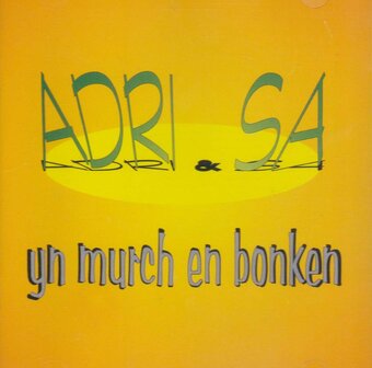Adri & Sa - Yn Murch En Bonken (CD)