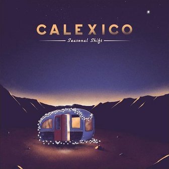 CALEXICO - SEASONAL SHIFT (LP)