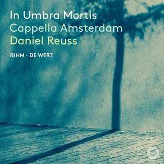 CAPPELLA AMSTERDAM / DANIEL REUSS - IN UMBRA MORTIS (CD)