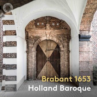 HOLLAND BAROQUE - BRABANT 1653 (CD)