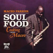 MACEO PARKER - SOUL FOOD (LP)