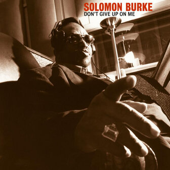 SOLOMON BURKE - DON&#039;T GIVE UP ON ME (2LP)