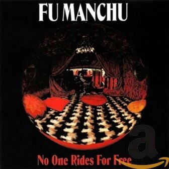 FU MANCHU - NO ONE RIDES FOR FREE (LP)
