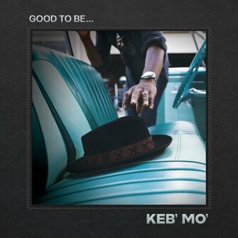 KEB&#039; MO&#039; - GOOD TO BE (2LP)
