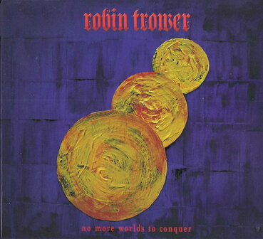 ROBIN TROWER - NO MORE WORLDS TO CONQUER (LP)