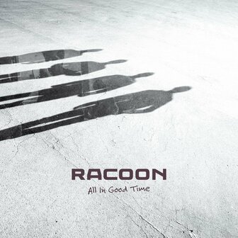 RACOON - ALL IN GOOD TIME (LP+CD)