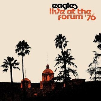 EAGLES - LIVE AT THE FORUM &#039;76 (2LP)