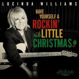 LUCINDA WILLIAMS - HAVE YOURSELF ROCKIN&#039; LITTLE CHRISTMAS (LP)