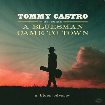 TOMMY CASTRO - A BLUESMAN CAME TO TOWN (LP)