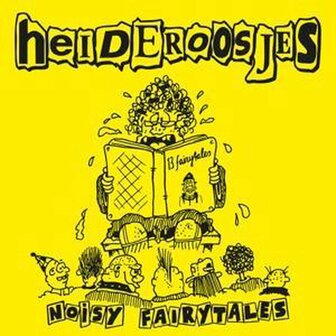 HEIDEROOSJES - NOISY FAIRYTALES (LP)
