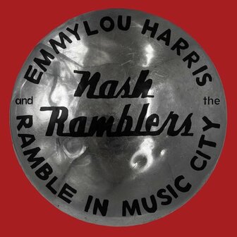 EMMYLOU HARRIS &amp; THE NASH RAMBLERS - RAMBLE IN MUSIC CITY (LP)