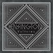 KENSINGTON - VULTURES (LP)