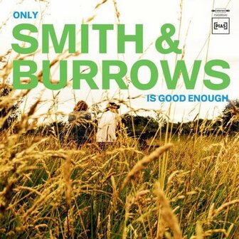 SMITH &amp; BURROWS - ONLY SMITH &amp; BURROWS IS GOOD ENOUGH (LP)