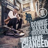 RONNIE BAKER BROOKS - TIMES HAVE CHANGED (LP)