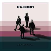 RACOON  - LOOK AHEAD AND SEE THE DISTANCE (LP)