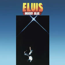 ELVIS PRESLEY - MOODY BLUE (LP)