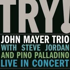 JOHN MAYER TRIO - TRY! LIVE IN CONCERT (2LP)