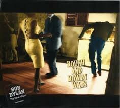 BOB DYLAN - ROUGH AND ROWDY WAYS (LP)
