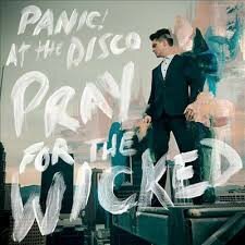 PANIC AT THE DISCO - PRAY FOR THE WICKED (LP)