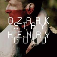 OZARK HENRY - STAY GOLD (LP)