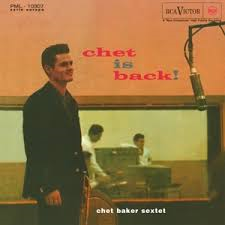 CHET BAKER SEXTET - CHET IS BACK! (LP)