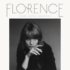FLORENCE - HOW BIG, HOW BLUE, HOW BEAUTIFUL (LP)