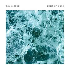 BOY &amp; BEAR - LIMIT OF LOVE (LP)