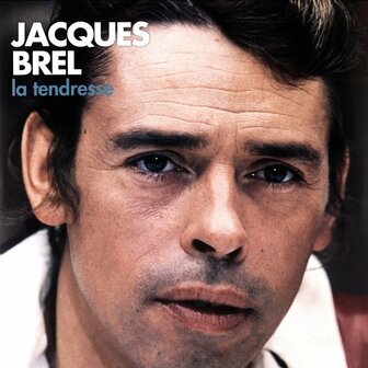 JACQUES BREL - LA TENDRESSE (2LP)