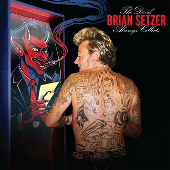 BRIAN SETZER - THE DEVIL ALWAYS COLLECTS (LP)