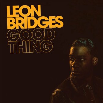 LEON BRIDGES - GOOD THING (LP)