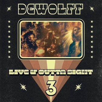 DEWOLFF - LIVE &amp; OUTTA SIGHT 3 (3LP)