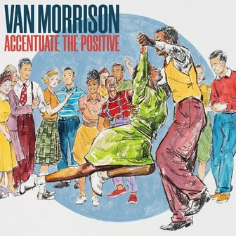 VAN MORRISON - ACCENTUATE THE POSITIVE (2LP)