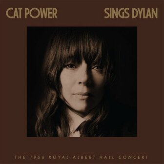 CAT POWER - SINGS DYLAN, THE 1966 ROYAL ALBERT HALL CONCERT (2LP)