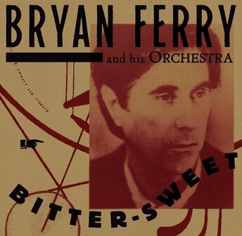 BRYAN FERRY - BITTER SWEET (LP)