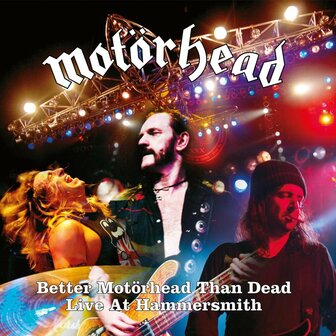 MOTORHEAD - BETTER MOTORHEAD THAN DEAD, LIVE AT HAMMERSMITH (2LP)