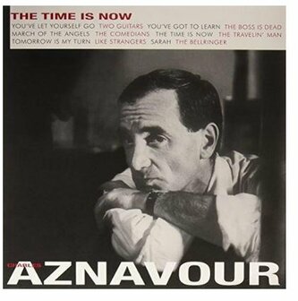 CHARLES AZNAVOUR - THE TIME IS NOW (LP)