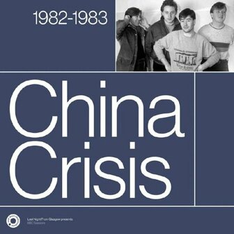 CHINA CRISIS - THE COMPLETE SESSIONS 1982-1983 (LP)