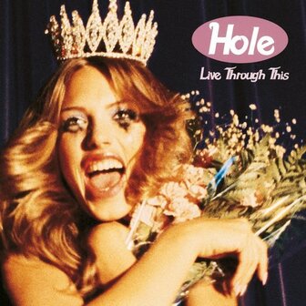 HOLE - LIVE THROUGH THIS (LP)