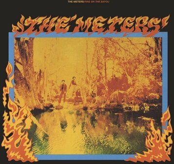 METERS - FIRE ON THE BAYOU (2LP)